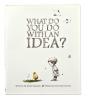 Sách What Do You Do With an Idea?
